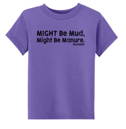 Might Be Mud. Might Be Manure. | Toddler